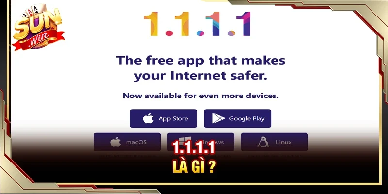1.1.1.1 là gì ?