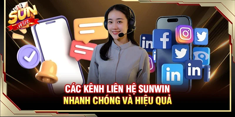 Các kênh liên hệ Sunwin nhanh chóng và hiệu quả