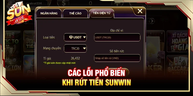 Các lỗi phổ biến khi rút tiền Sunwin