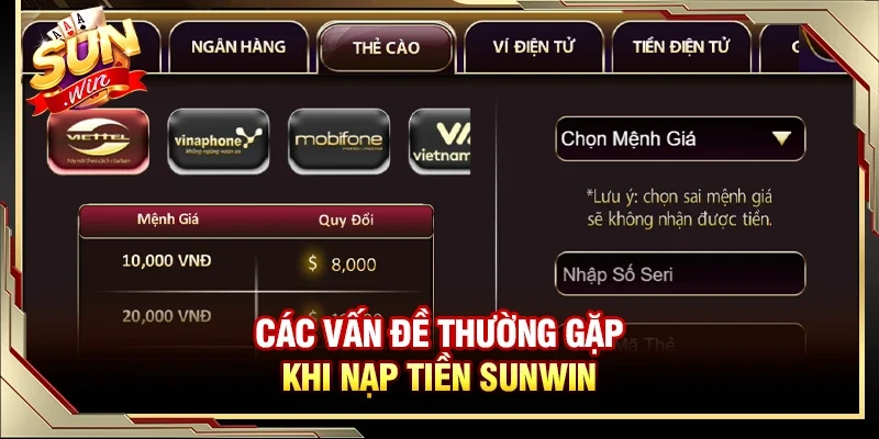 Các vấn đề thường gặp khi nạp tiền Sunwin