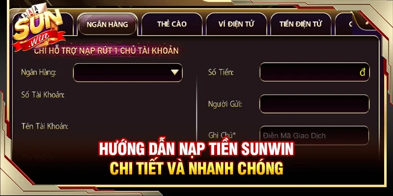 Nạp tiền Sunwin dễ dàng với nhiều phương thức tiện lợi